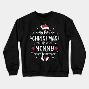 My First Christmas As A Mommy To Be Christmas Pregnancy Announcement Crewneck Sweatshirt